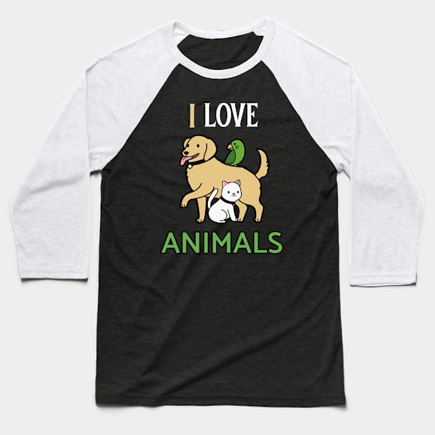 I LOVE ANIMALS Baseball T-Shirt by GreatSeries